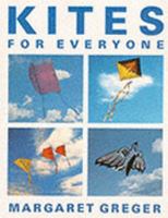Kites for Everyone 0961368004 Book Cover