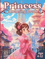 Princess Coloring Book: Fun Princess Coloring Book for Kids Age 4-12 B0CKS4PFK3 Book Cover