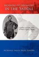 Morning to Midnight in the Saddle: Civil War Letters of a Soldier in Wilder's Lightning Brigade 1469143186 Book Cover