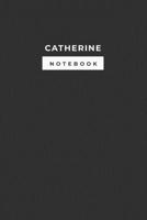 Catherine Notebook: Personalized Lined Notebook, White Paper (6 x 9) Notebook for college and school girl, Minimal Name Design Black Notebook 1670257487 Book Cover