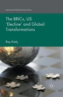 The BRICs, US 'Decline' and Global Transformations (International Political Economy Series) 1137499966 Book Cover