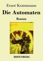 Die Automaten: Roman 3743743590 Book Cover