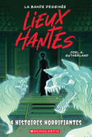 Lieux Hantés: La Bande Dessinée: N° 3 - Quatre Histoires Horrifiantes (French Edition) 103971143X Book Cover