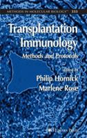 Transplantation Immunology: Methods and Protocols (Methods in Molecular Biology) 1588295443 Book Cover