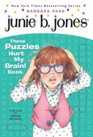 Junie B.'s These Puzzles Hurt My Brain! Book 0375871233 Book Cover