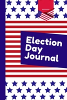 Election Day Journal: November 5th | First Monday | Voting Booth | Presidential Elections | Citizens | Ballots | Representatives | Absentee Vote | I Voted | Red White Blue 1693031531 Book Cover