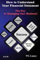 How to Understand Your Financial Statement: The Key to Managing Your Business 1541025636 Book Cover