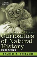 Curiosities of Natural History, in Four Volumes: First Series 1605205494 Book Cover