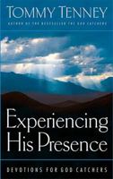 Experiencing His Presence Devotions For God Catchers 0785266194 Book Cover