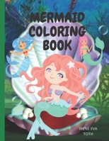 MERMAID COLORING BOOK: Amazing Fantasy Mermaid Coloring Designs| Easy Fun and Cute Coloring Pages Featuring Mermaid & Sea Animals | Mermaid Coloring and Activity Book For Kids Ages 4-8 B08PRR1X8K Book Cover