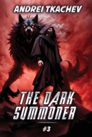 The Dark Summoner (Book 3): A Portal Progression Fantasy Series 807702730X Book Cover