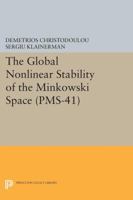 The Global Nonlinear Stability of the Minkowski Space (Princeton Mathematical) 0691603154 Book Cover