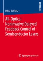 All-Optical Noninvasive Delayed Feedback Control of Semiconductor Lasers 365801539X Book Cover