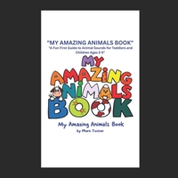 My Amazing Animals Book: Learn What Animals Say! B0FT4XMLCH Book Cover