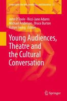 Young Audiences, Theatre and the Cultural Conversation 9401779430 Book Cover