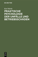 Praktische Psychologie der Unf�lle und Betriebssch�den B00DL3WAGU Book Cover