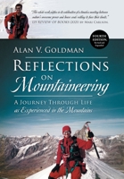 Reflections on Mountaineering: A Journey Through Life as Experienced in the Mountains (FOURTH EDITION, Revised and Expanded) 1778830277 Book Cover