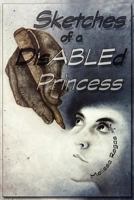 Sketches of a Disabled Princess 0983637881 Book Cover