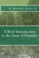 A Brief Introduction to the State of Franklin 1987460251 Book Cover