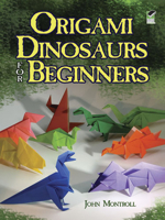 Origami Dinosaurs for Beginners 0486498190 Book Cover