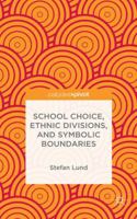 School Choice, Ethnic Divisions, and Symbolic Boundaries 1137480068 Book Cover