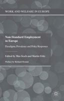 Non-Standard Employment in Europe: Paradigms, Prevalence and Policy Responses 1137267151 Book Cover