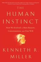 The Human Instinct: How We Evolved to Have Reason, Consciousness, and Free Will 1476790264 Book Cover