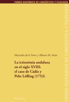 La Ictionimia Andaluza En El Siglo XVIII: El Caso de Cádiz Y Pehr Loefling (1753) 3034312172 Book Cover