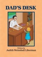 Dad's Desk 1457570963 Book Cover