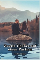 Zweite Chance auf einen Partner: Die endgültige Abrechnung von Liebe, Macht und Erlösung (Die abgelehnten Alpha-Chroniken) (German Edition) B0F1TYPFK1 Book Cover