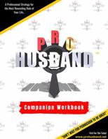 The PRO Husband Companion Workbook 0578692910 Book Cover