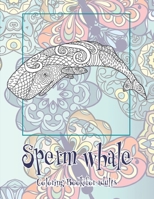 Sperm whale - Coloring Book for adults ?? B088JFH63V Book Cover
