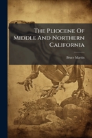 The Pliocene Of Middle And Northern California... 1276455135 Book Cover