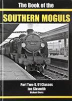 THE BOOK OF THE SOUTHERN MOGULS: PART TWO - U & U1 CLASSES 191126222X Book Cover