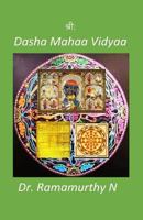 Dasha Mahaa Vidyaa: Ten Cosmic forms of the Divine Mother 1544000030 Book Cover