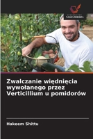 Zwalczanie wiedniecia wywolanego przez Verticillium u pomidorów (Polish Edition) 6209678866 Book Cover