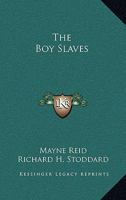 The Boy Slaves 151517154X Book Cover