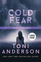 Cold Fear: Large Print (Cold Justice 1990721419 Book Cover