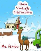 Clive's Shockingly Cold Vacation 1546372695 Book Cover
