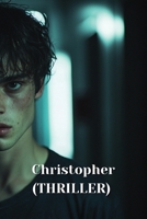 Christopher (THRILLER) B0DRDGYSBV Book Cover