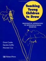 Teaching Young Children to Draw: Imaginative Approaches to Representational Drawing 0750706538 Book Cover