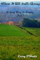 When It All Falls Away 0359271626 Book Cover