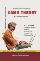 Game Theory: From the Prisoner's Dilemma to Artificial Intelligence (In Twelve Evenings) B0HGNRPNBK Book Cover