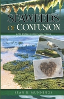 Seaweeds of Confusion 9768325089 Book Cover