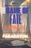 The Game of Fate: Capsules ("The Game of Fate" series) B0DW96MBLW Book Cover