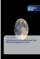 Unification of Gravitational and Electromagnetic Forces 3639513312 Book Cover