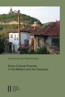Ethno-Cultural Diversity in the Balkans and the Caucasus 3700188757 Book Cover