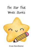 The Star That Wrote Stories 3690744229 Book Cover