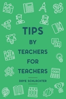 Tips By Teachers For Teachers B08P5RY58X Book Cover