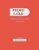 Prime & Load: Wargames in the Age of Black Powder B08Y5KRPKS Book Cover